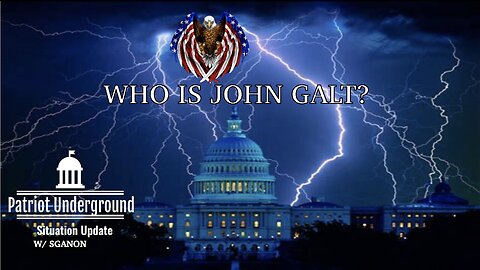 PATRIOT UNDERGROUND W/ EPIC INTEL UPDATE W/ SGANON. TY John Galt