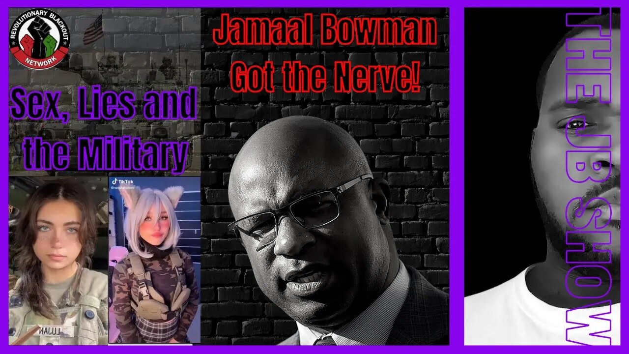 Sex Lies and the Military | Jamaal Bowman Got the Nerve!