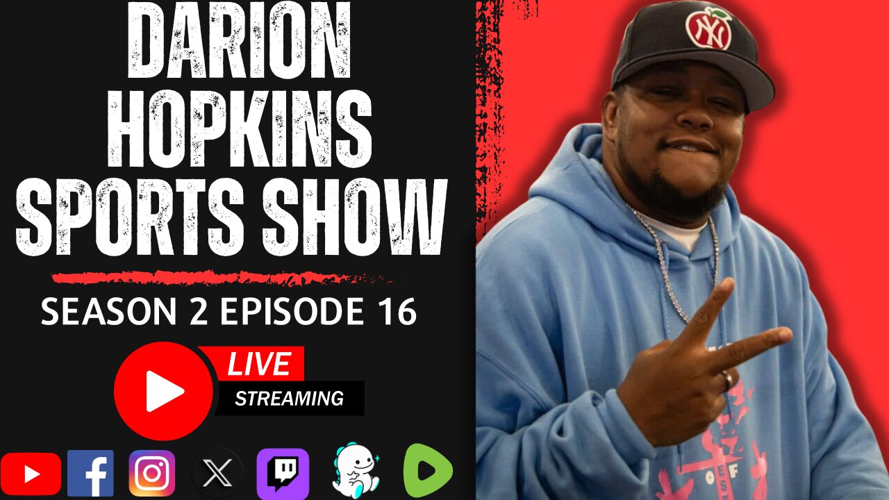 Darion Hopkins Sports Show S2 Ep.16 | Monday August 19th, 2024!