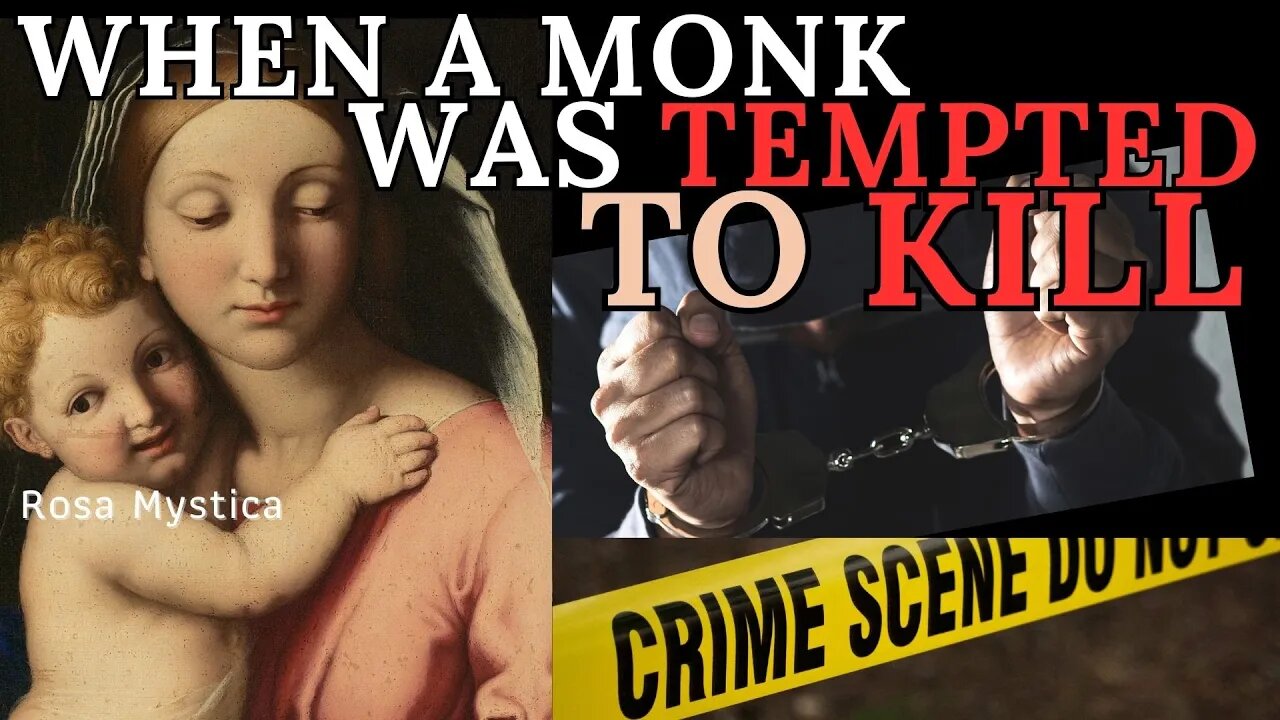 WHEN A MONK TEMPTED TO KILL - ST. ALPHONSUS LIGUORI