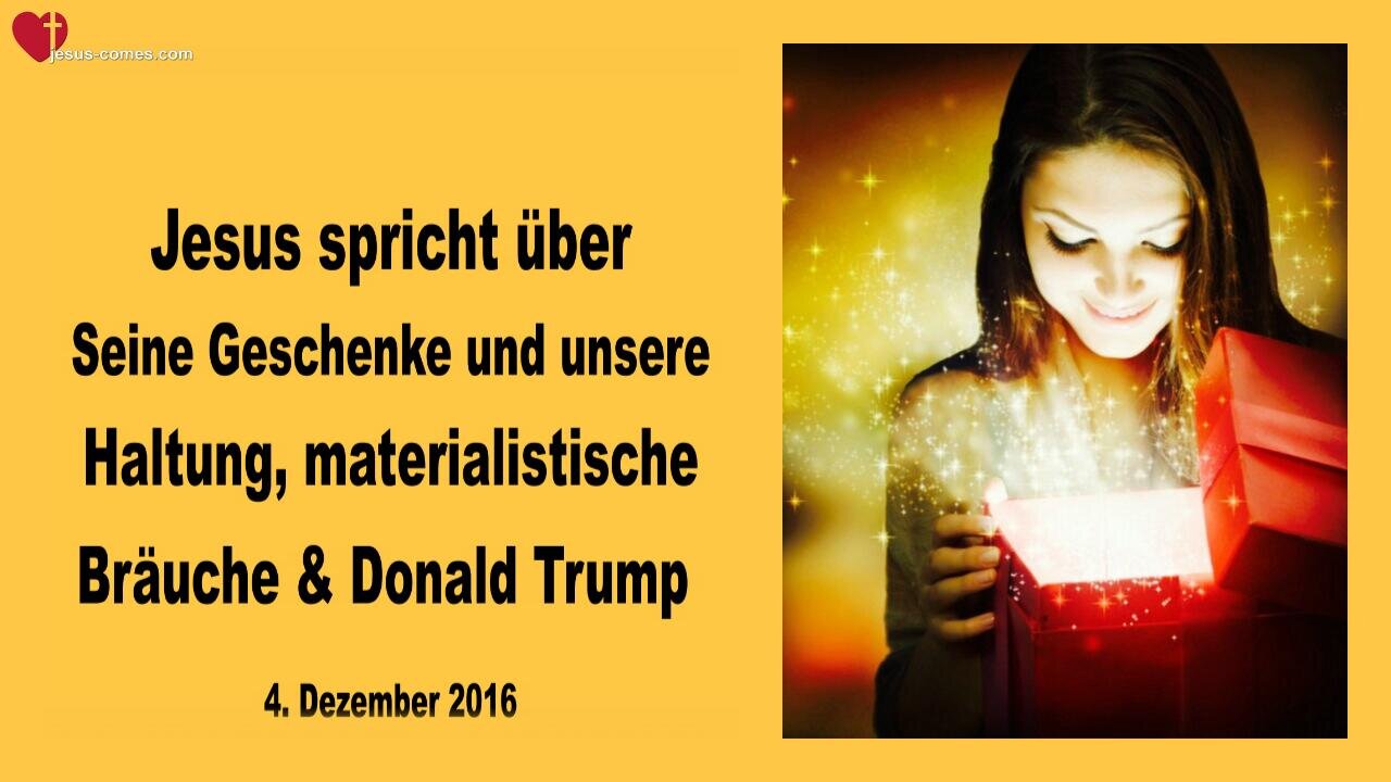 04.12.2016 ❤️ Meine Geschenke an euch und eure Haltung, Materialismus und Donald Trump