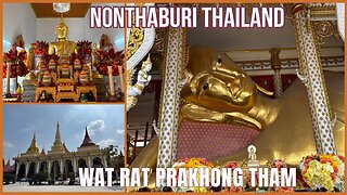 Rat Prakong Tham Temple - Huge Reclining Buddha and more - Nonthaburi Thailand 2024