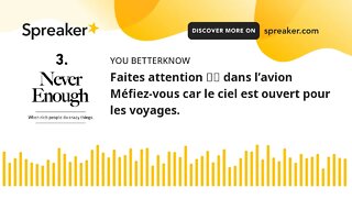 Faites attention ⛔️ dans l’avion Méfiez-vous car le ciel est ouvert pour les voyages.