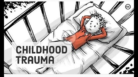 CHILDHOOD TRAUMA ...How it Affects growth.