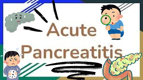 Acute Pancreatitis: Comprehensive Overview | Causes, Symptoms, Diagnosis, Treatment & Complications