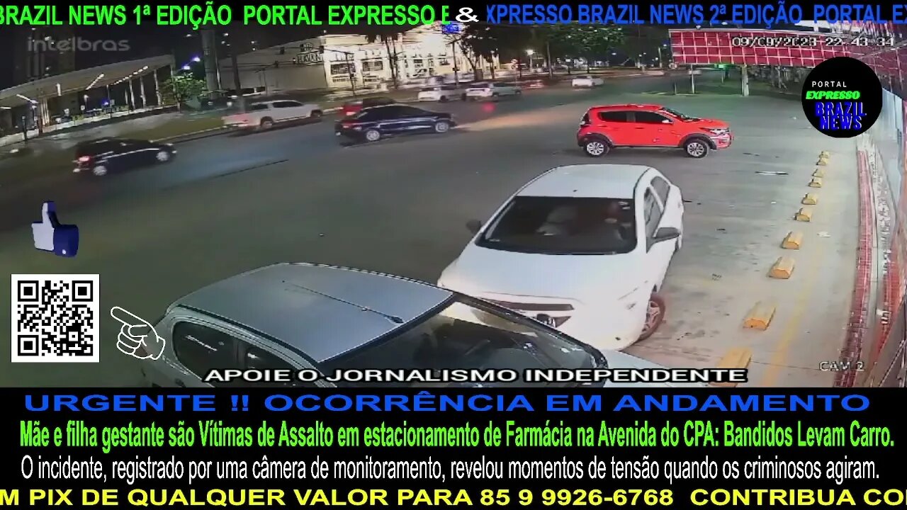 Mãe e filha gestante são Vítimas de Assalto em estacionamento de Farmácia na Avenida do CPA.