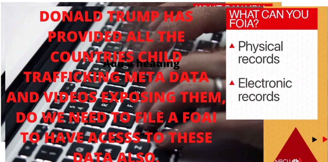 DONALD TRUMP HAS PROVIDED ALL THE COUNTRIES CHILD TRAFFICKING META DATA AND VIDEOS EXPOSING THE