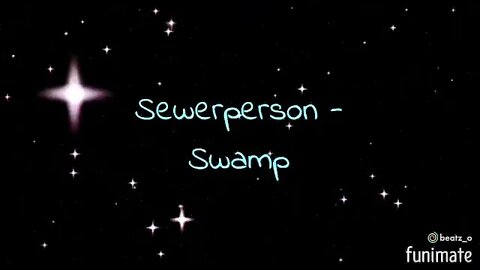 Sewerperson - Swamp (nevrfall)