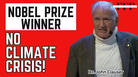 "No Climate Crisis" Says a Nobel Prize Winner!