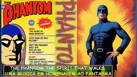 THE PHANTOM THE SPIRIT THAT WALKS UMA MUSICA EM HOMENAGEM AO FANTASMA