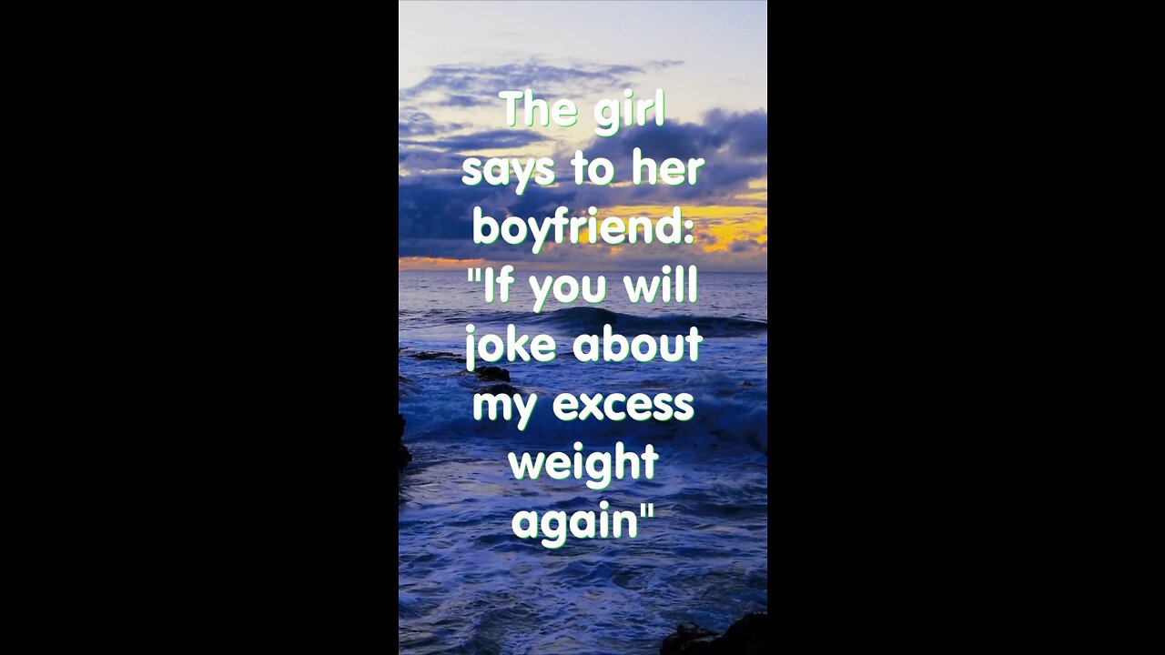 Joke. Girl says to her