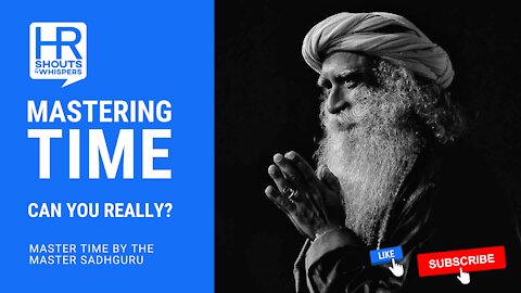 Master Time by the Master Sadhguru