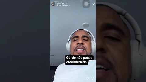 Gordo não passa credibilidade | Raiam Santos