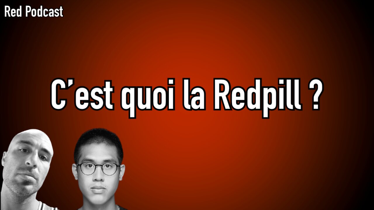 C’est quoi la redpill ? Ep.1