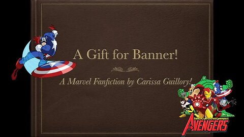 A Gift for Banner! A Marvel Fanfiction! 2019 🎁