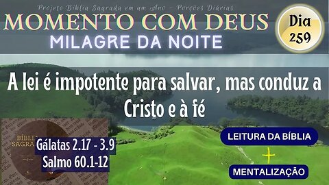 MOMENTO COM DEUS - MILAGRE DA NOITE - Dia 259/365 #biblia