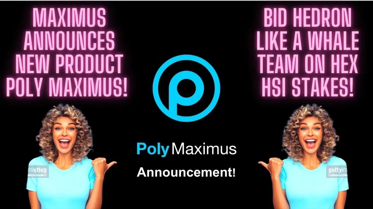 Maximus Announces New Product POLY MAXIMUS! BID Hedron Like A Whale Team On Hex HSI Stakes!