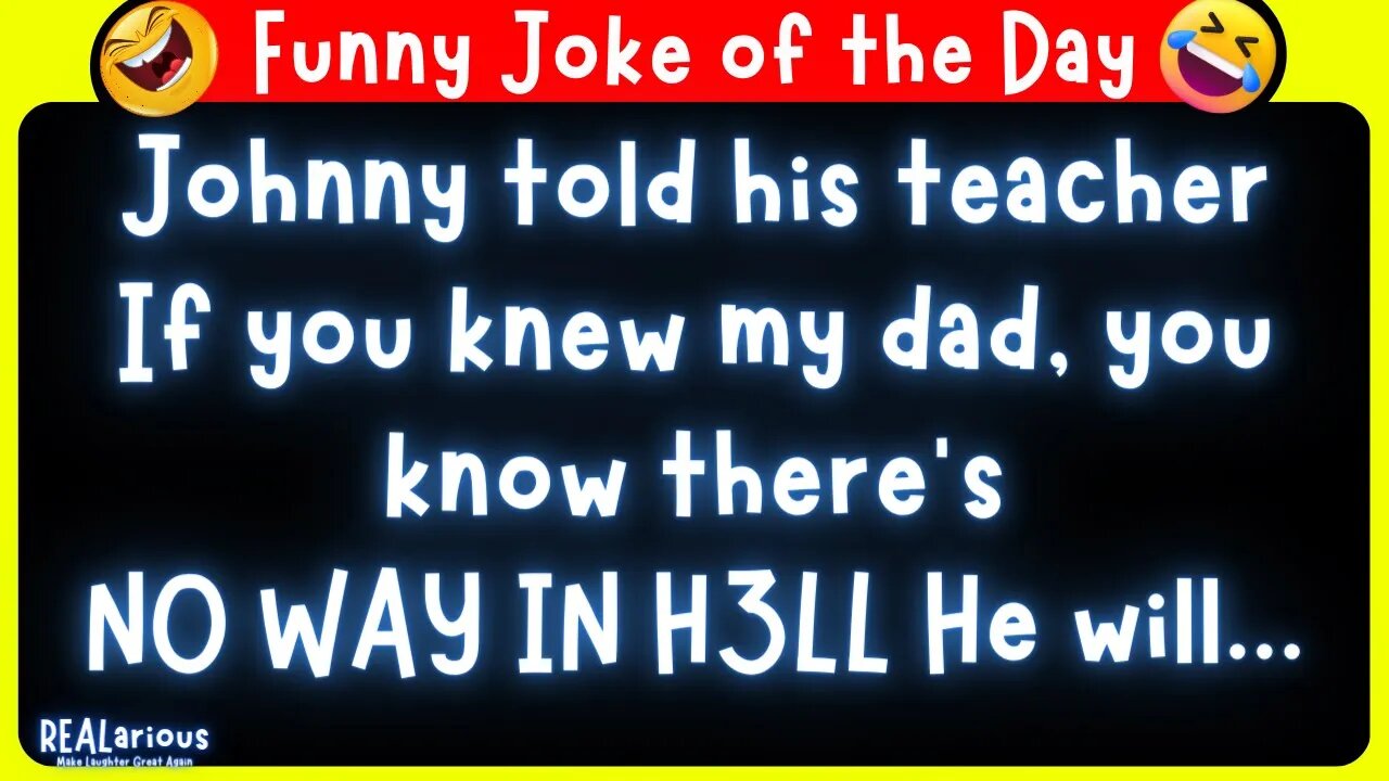 Daily Joke of the Day - Funny Short Joke - Lil Johnny Joke