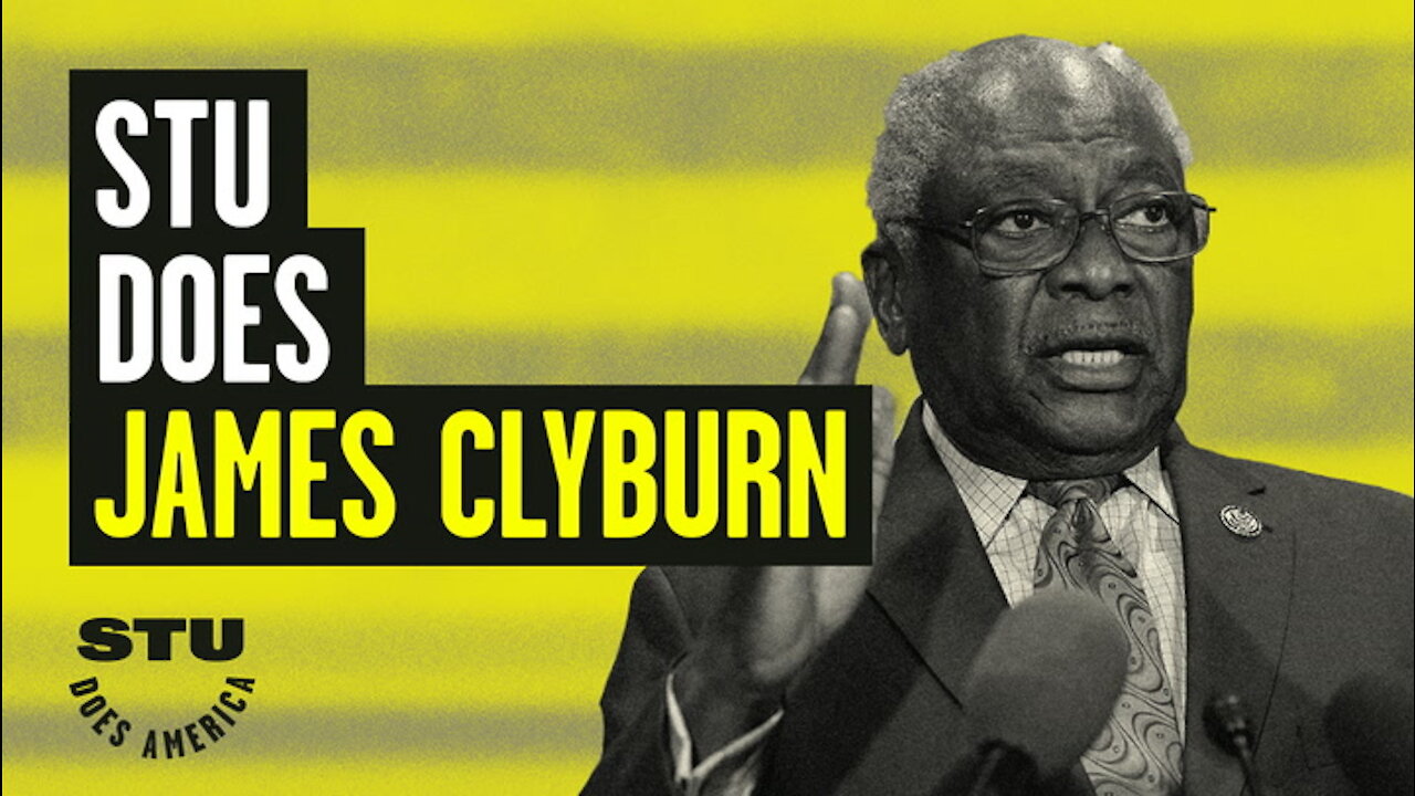 Stu Does James Clyburn: Majority Whip Lets One Slip | Guests: Chad Prather & Pat Gray | Ep 31