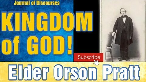 The Kingdom of God ~ Orson Pratt ~ JOD