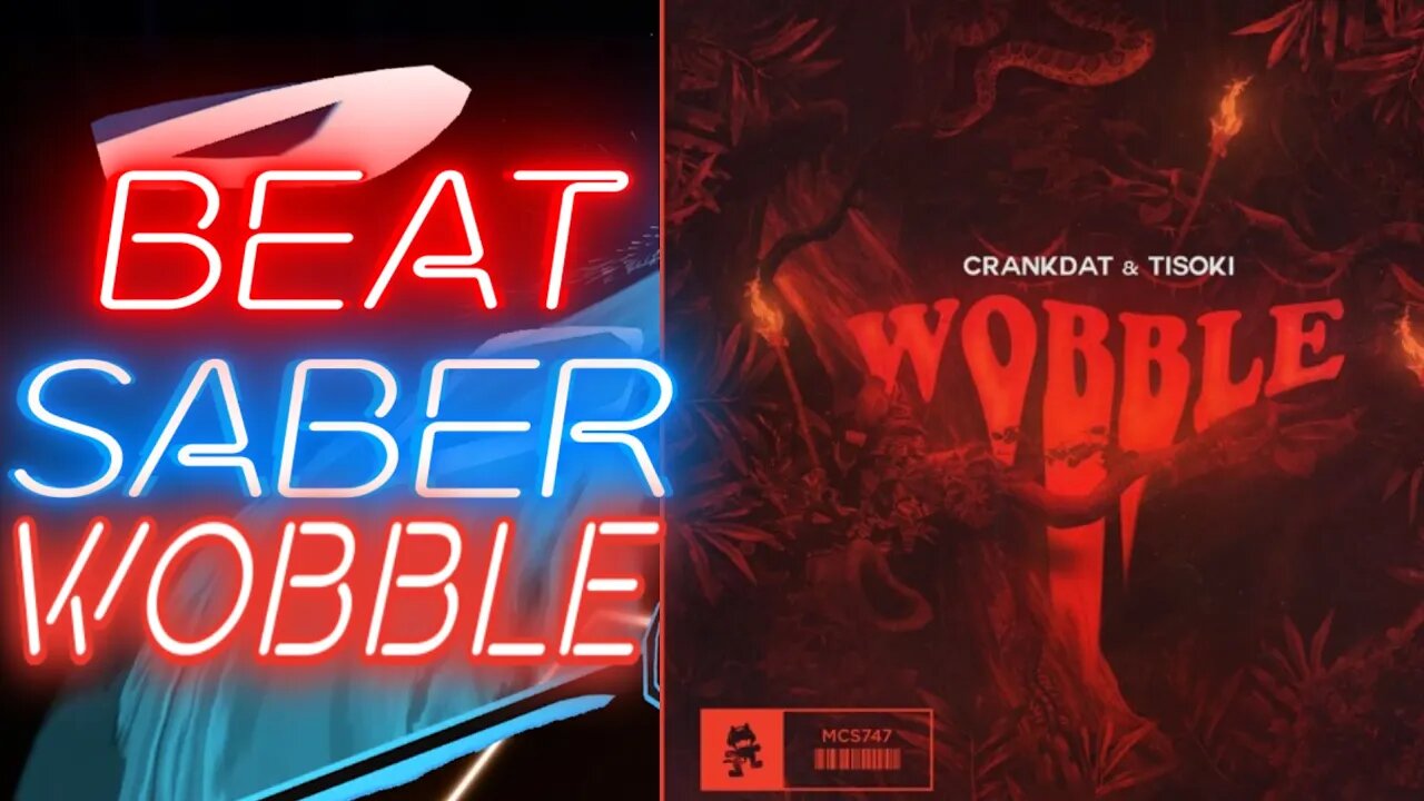 [Beat Saber] Crankdat & Tisoki - Wobble