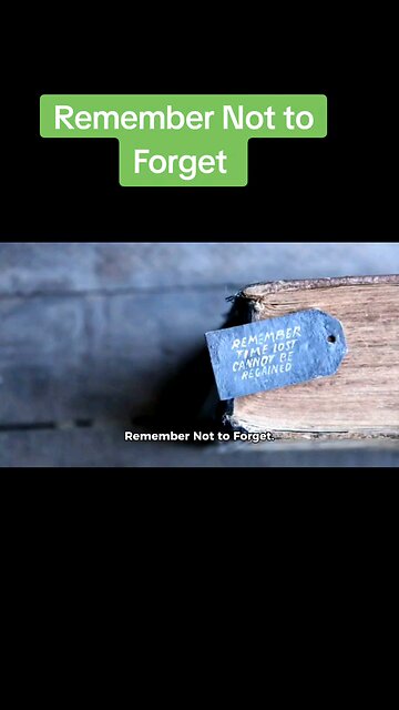 Remember Not to Forget
