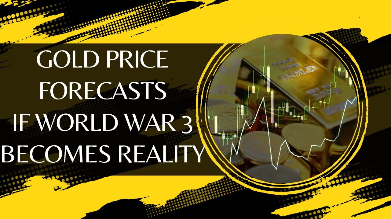 Gold Price Forecasts If World War 3 Becomes Reality