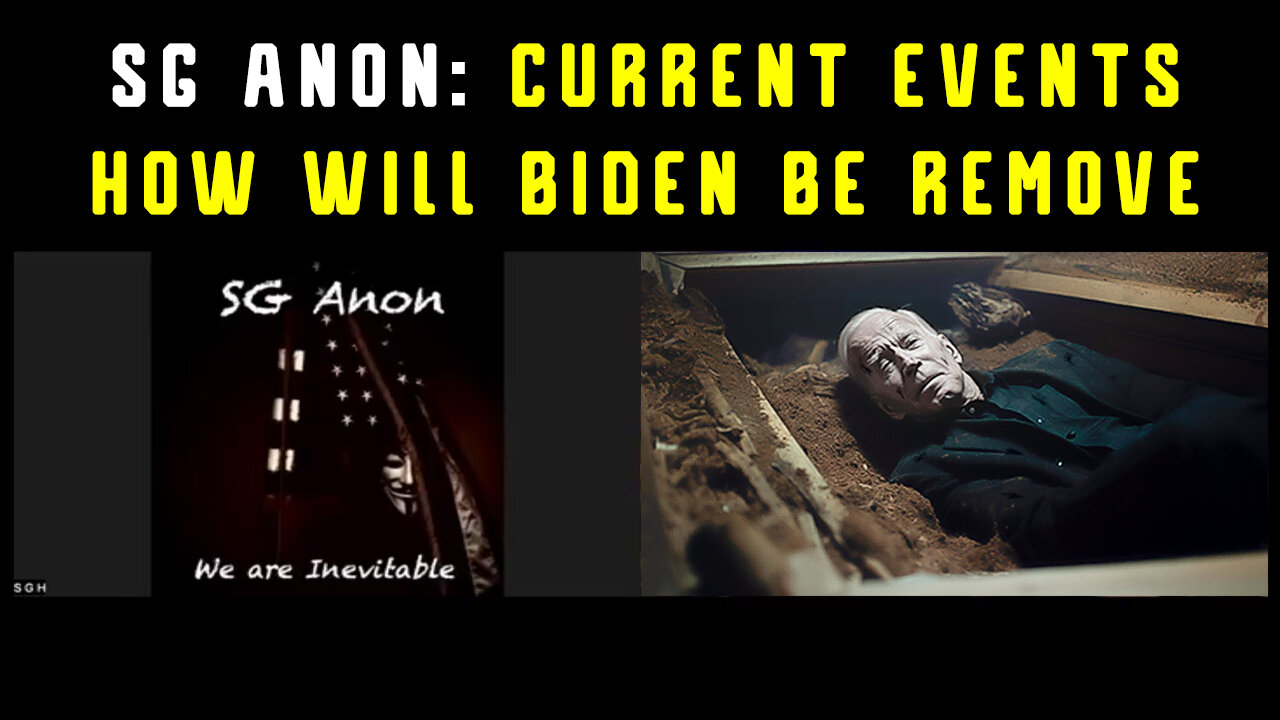 SG Anon Current Events "How Will Biden Be Remove"