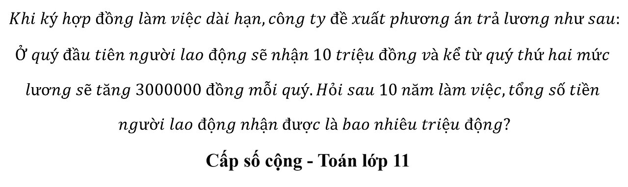 Toán 11: Khi ký hợp đồng làm việc dài hạn,công ty đề xuất phương án trả lương