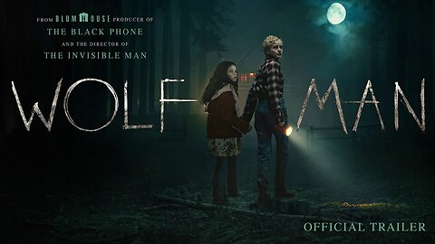 Wolf Man Official Trailer (Universal Pictures) - HD - Latest Update & Release Date