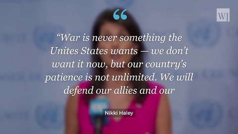Fiery Haley Tells UN: Kim Jong-Un ‘Begging For War’