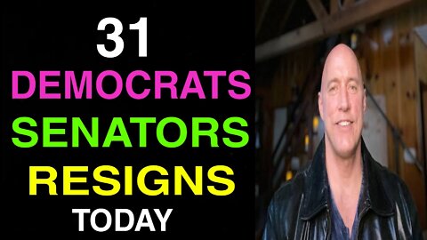 MICHAEL JACO ! 31 DEMOCRATS SENATORS RESIGNS