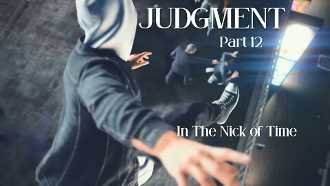 Judgment Playthrough Part 12 : In The Nick of Time