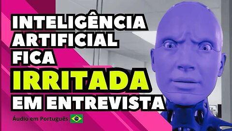 Inteligência Artificial fica IRRITADA com perguntas!