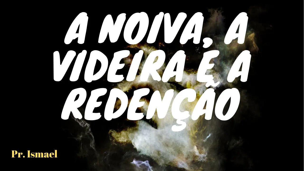 A Noiva, a Videira e a Cisterna - Minuto 42:25