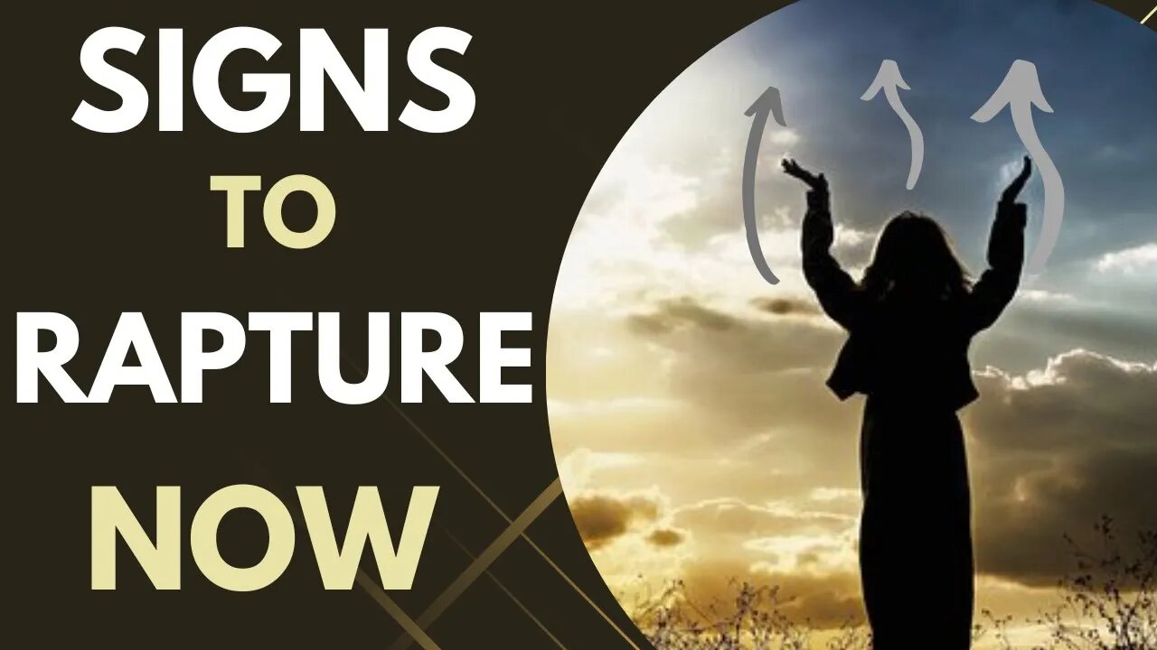 Signs to rapture Now - Is the Rapture Upon Us? These Signs Suggest It Could Be