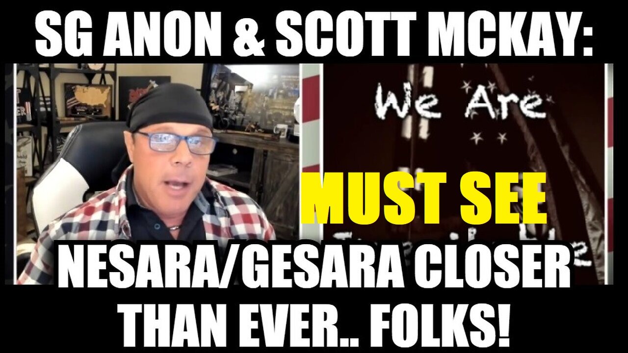 SG Anon & Scott McKay: NESARA/GESARA Closer Than Ever.. Folks!