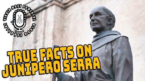 Catholics React to the Truth about Junipero Serra
