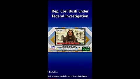 Squad member Cori Bush under FEDERAL Investigation