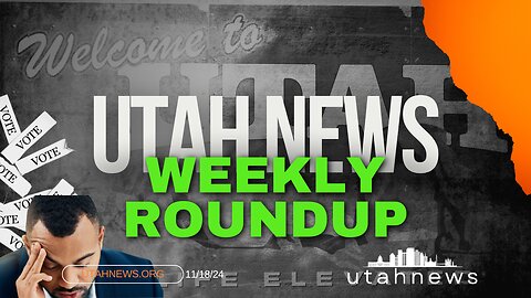 Utah News Weekly Roundup 11/18/24 | SLTrib, LDS, Immigration, and Elections