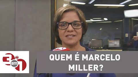 Exclusiva da Vera: Quem é Marcelo Miller?