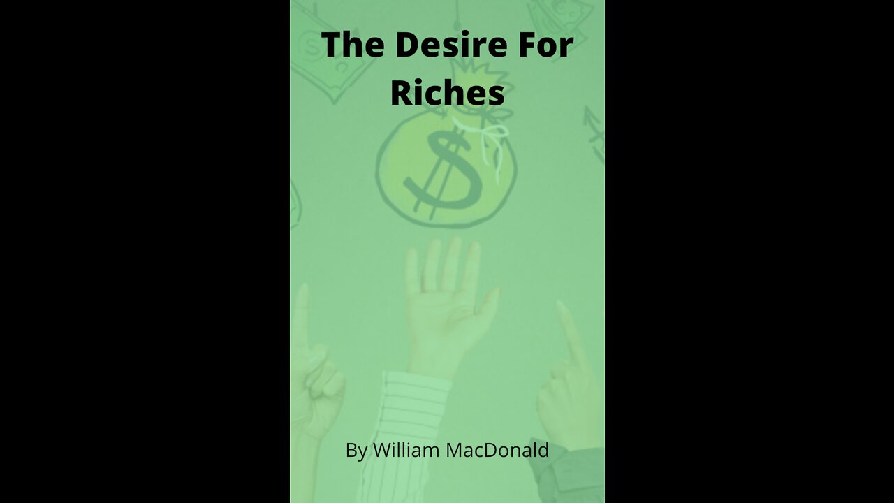 Articles and Writings by William MacDonald. The Desire For Riches