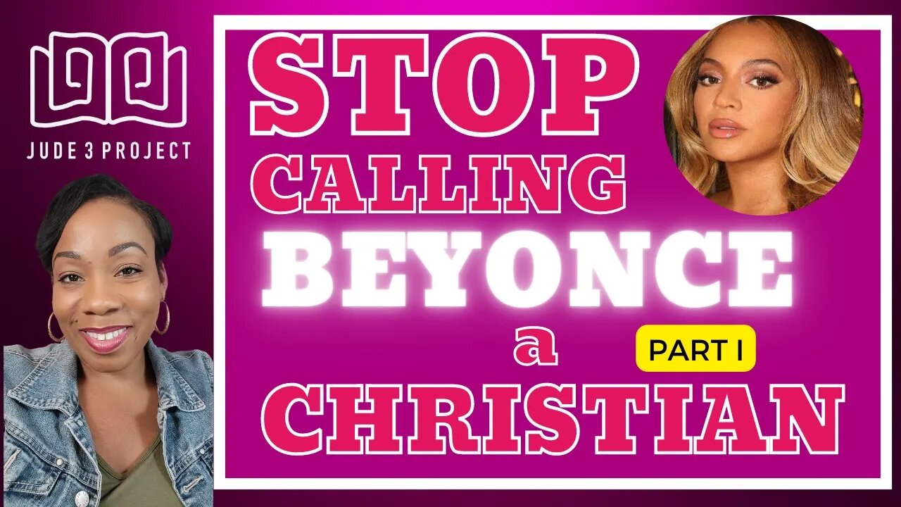 Dear @Jude 3 Project Please Stop Calling Beyonce a Christian-Part 1