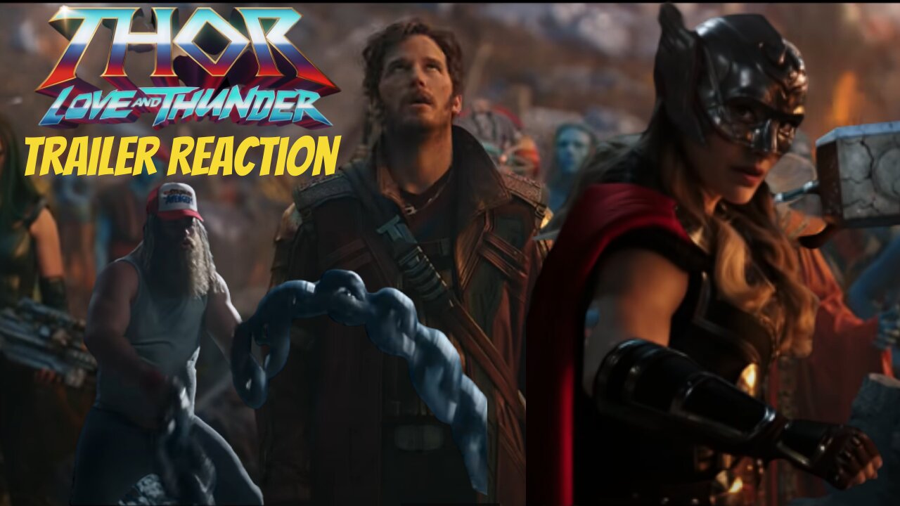 Thor Love and Thunder Trailer Reaction