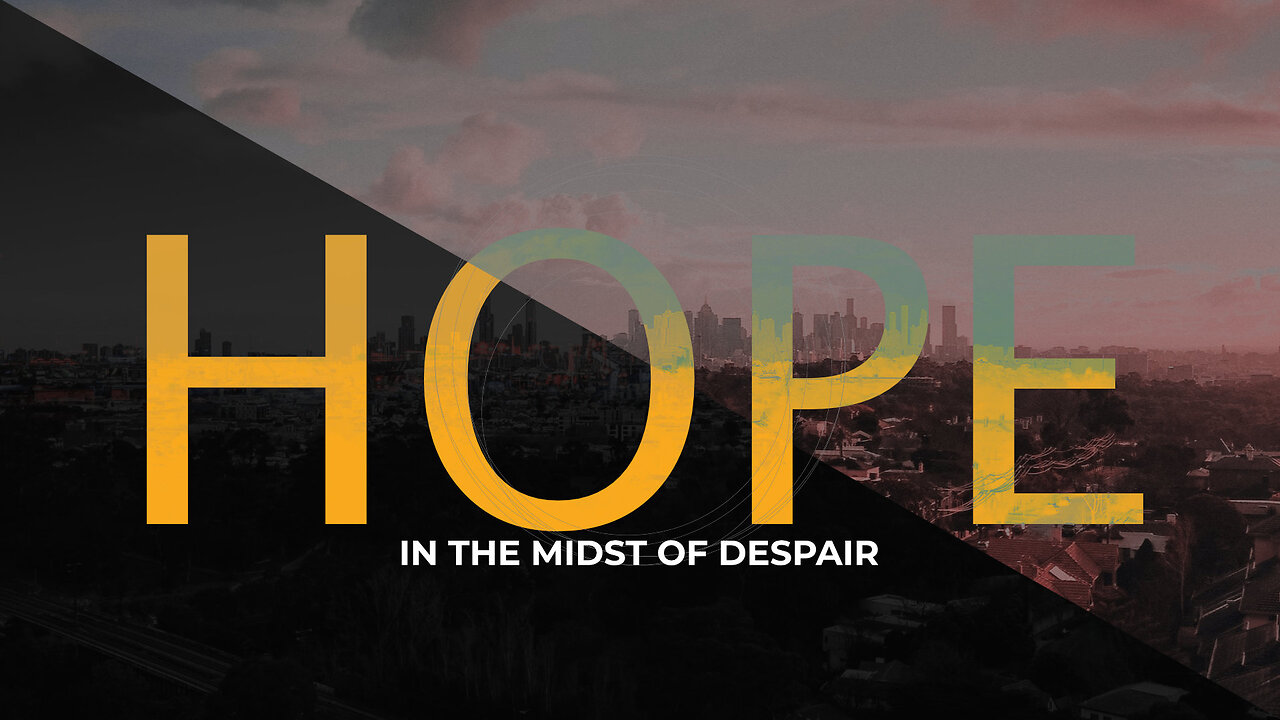 "Hope in the Midst of Despair" - Worship Service - December 10, 2023