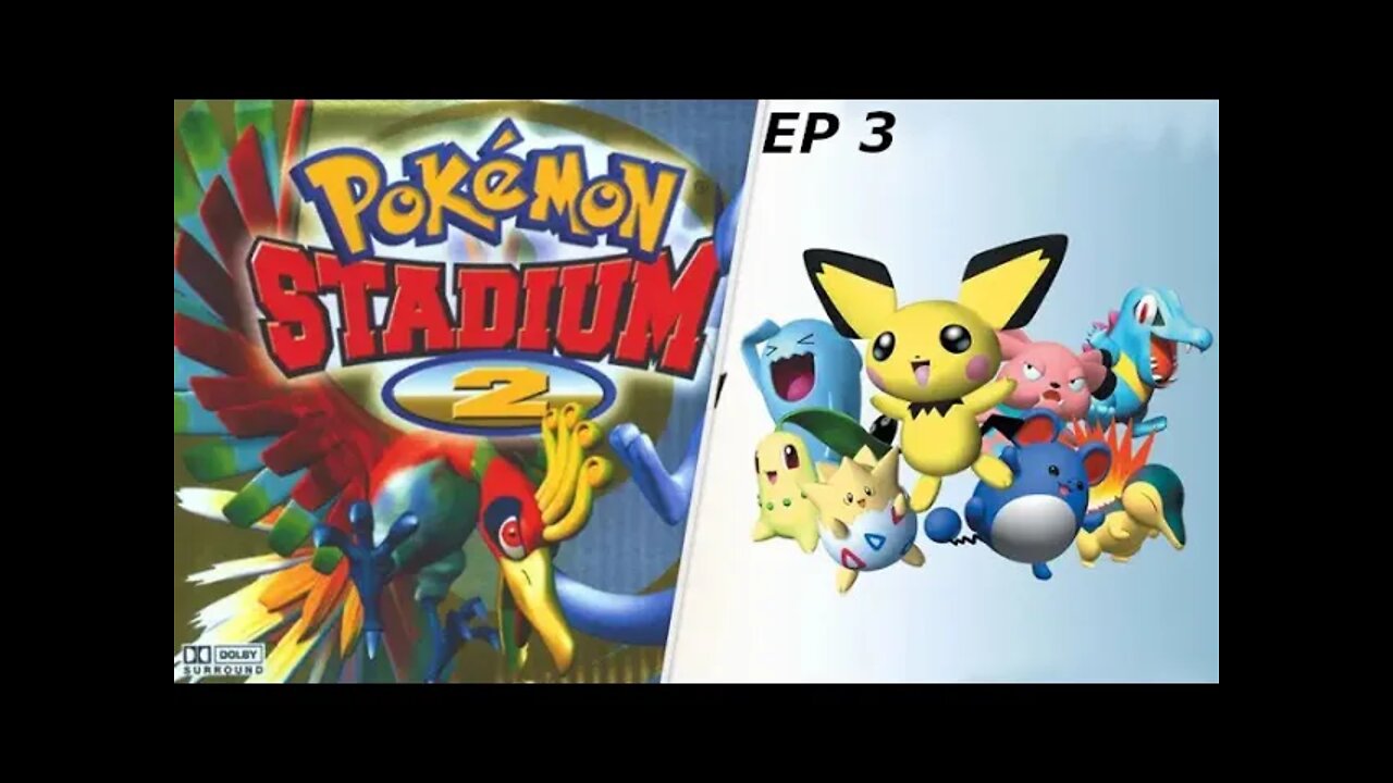 Pokémon stadium 2 ep 3: HES JUST ONE MAN