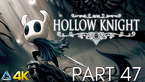 Let's Play! Hollow Knight Voidheart Edition in 4K Part 47 (PS5)