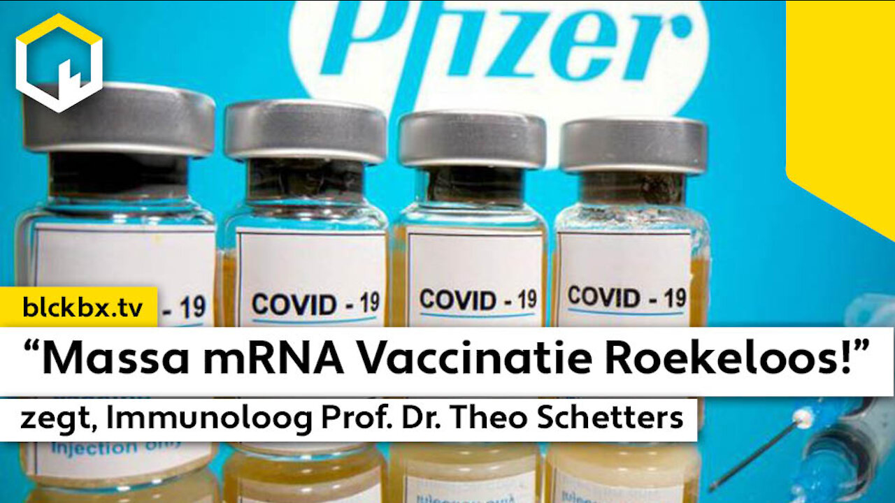 “Massa mRNA Vaccinatie Roekeloos & onnodig”, zegt Prof. Theo Schetters (ENGLISH - DUTCH Sub.)