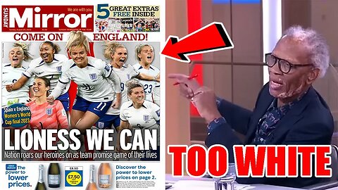 WOKE Sky News panel MELTSDOWN because England's Lioness World Cup team is TOO WHITE!