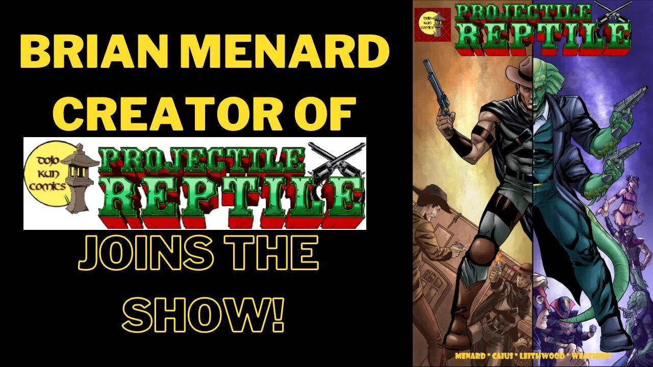 Brian Menard creator of Dojo Kun Comics' Projectile Reptile join us!